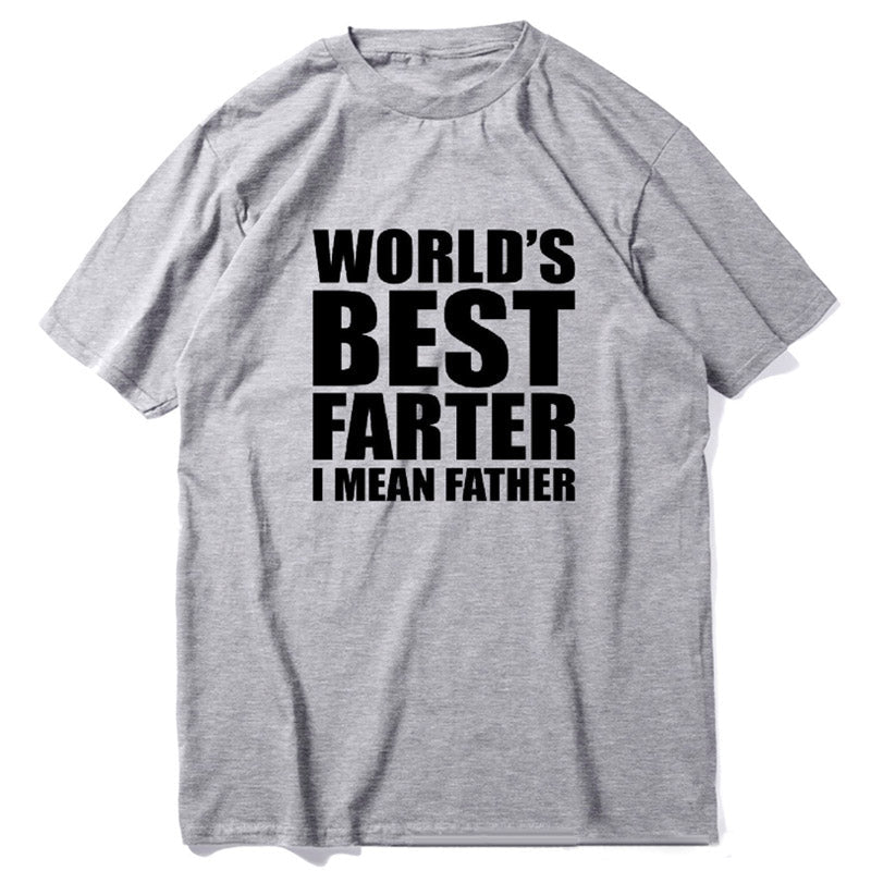 “World's Best Farter, I Mean Father" T-Shirt