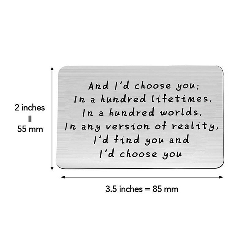 "And I'd choose you" Engraved Metal Wallet Card